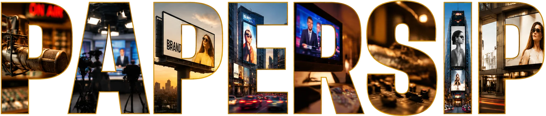 Papersip: radio, TV, outdoor and digital advertising